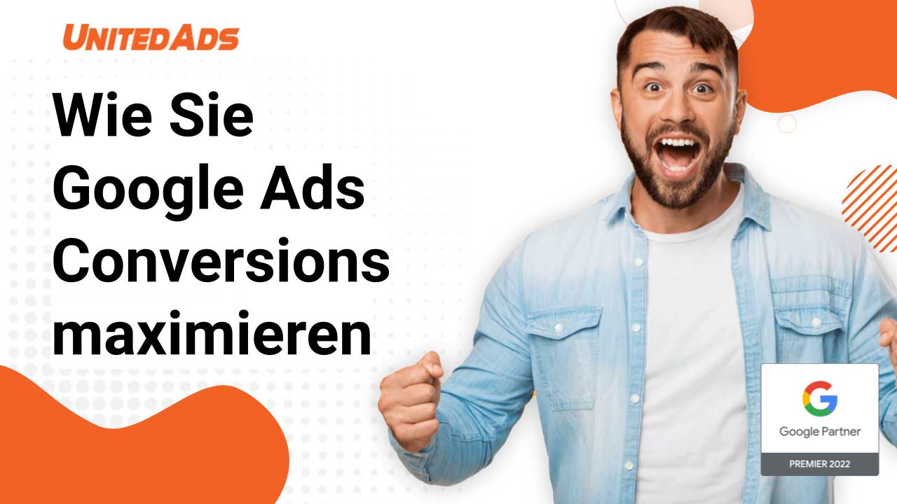 Wie Sie Google Ads Conversions Maximieren